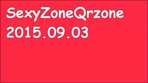 Sexy Zone Qrzone 2015年9月3日 松島聡×マリウス葉