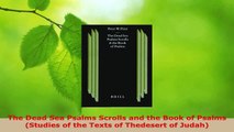 Read  The Dead Sea Psalms Scrolls and the Book of Psalms Studies of the Texts of Thedesert of PDF Free