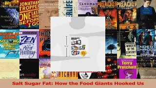 PDF Download  Salt Sugar Fat How the Food Giants Hooked Us Read Online