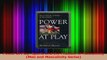 Download  Power at Play Sports and the Problem of Masculinity Men and Masculinity Series PDF Free