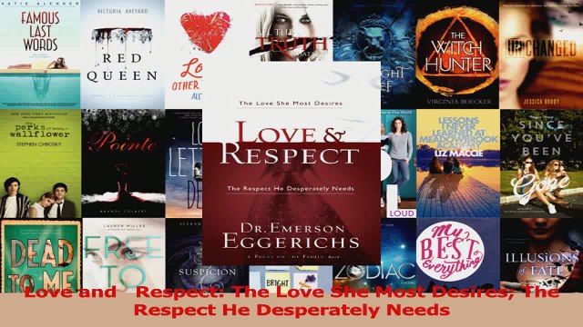 PDF Download Love and Respect The Love She Most Desires The Respect He Desperately Needs Download Full Ebook