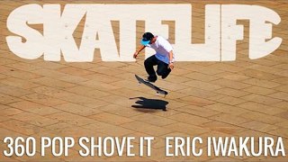 360 Pop Shove It | Tutorial #SKATELIFE | Eric Iwakura