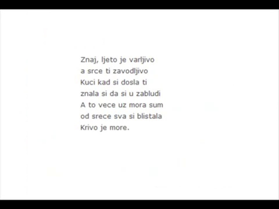 KRIVO JE MORE.