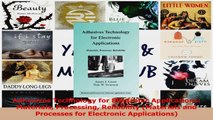 PDF Download  Adhesives Technology for Electronic Applications Materials Processing Reliability Download Online