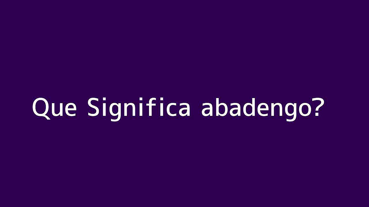 Que significa abadengo