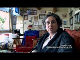 Cash investigation - Prothèses PIP: les chirurgiens donnent l'alerte