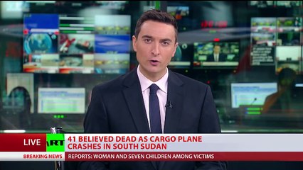 Cargo plane crash-lands in S. Sudan, up to 40 reported dead