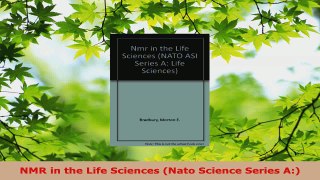 Read  NMR in the Life Sciences Nato Science Series A EBooks Online