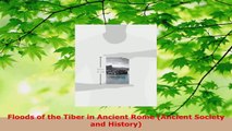 Read  Floods of the Tiber in Ancient Rome Ancient Society and History EBooks Online