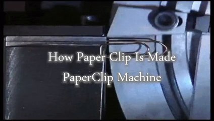 How Paper Clips Are Made - PaperClipMachine