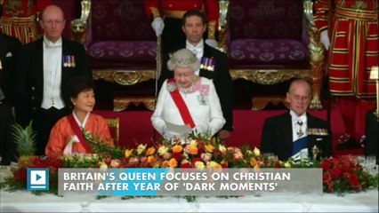 Britain's queen focuses on Christian faith after year of 'dark moments'