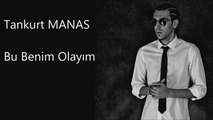 Tankurt Manas 'Bu Benim Olayım' 25 Aralık 2015