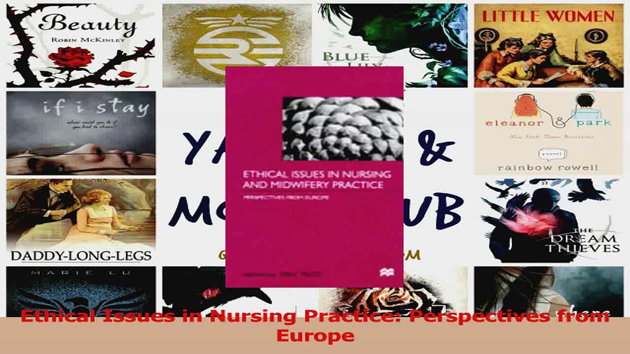 PDF Download  Ethical Issues in Nursing Practice Perspectives from Europe Read Full Ebook
