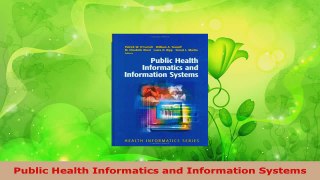 Read  Public Health Informatics and Information Systems Ebook Free