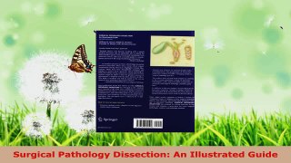Download  Surgical Pathology Dissection An Illustrated Guide PDF Free