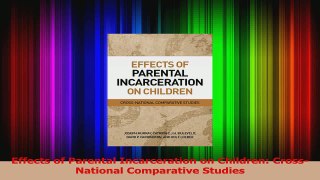 Download  Effects of Parental Incarceration on Children CrossNational Comparative Studies Ebook Free