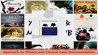 Download  Mastering Competencies in Family Therapy A Practical Approach to Theory and Clinical Case PDF Online