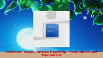 Read  EvidenceBased Patient Handling Techniques and Equipment EBooks Online