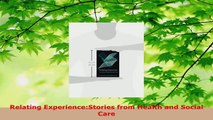 Read  Relating ExperienceStories from Health and Social Care Ebook Free