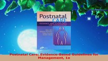 Read  Postnatal Care EvidenceBased Guidelines for Management 1e Ebook Free