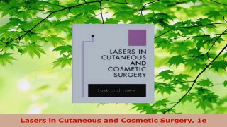 Read  Lasers in Cutaneous and Cosmetic Surgery 1e PDF Free