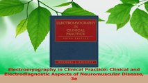 Read  Electromyography in Clinical Practice Clinical and Electrodiagnostic Aspects of Ebook Free