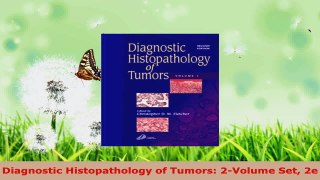 Read  Diagnostic Histopathology of Tumors 2Volume Set 2e EBooks Online