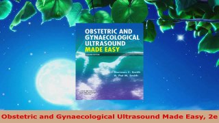 Read  Obstetric and Gynaecological Ultrasound Made Easy 2e Ebook Free