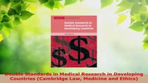 Read  Double Standards in Medical Research in Developing Countries Cambridge Law Medicine and EBooks Online
