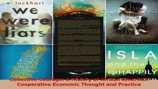 PDF Download  Collective Courage A History of African American Cooperative Economic Thought and PDF Full Ebook