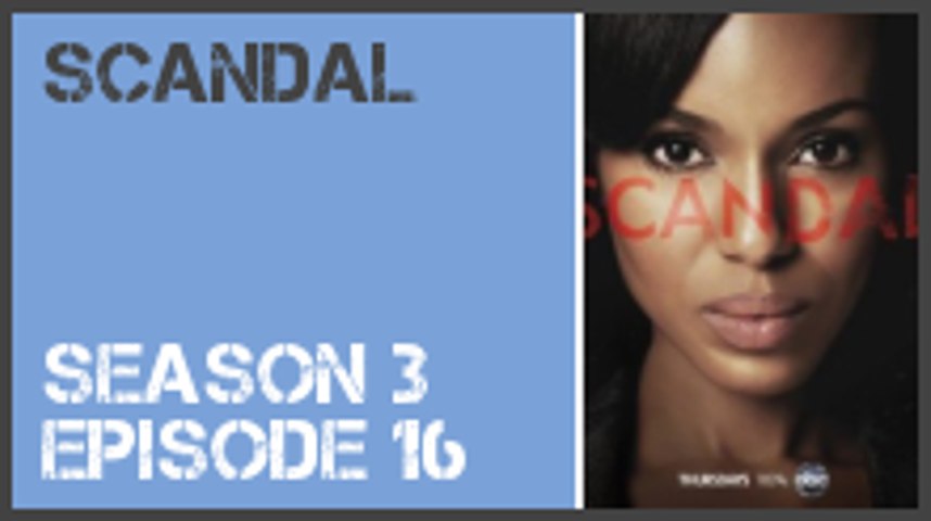 Scandal Season 3 Episode 16 S3e16 Dailymotion Video