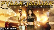 Pyaar Te Jaguar _ Neha Kakkar Ft. Harshit Tomar _ Music JSL _ Latest Punjabi Song 2015