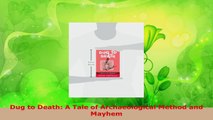 Read  Dug to Death A Tale of Archaeological Method and Mayhem Ebook Free
