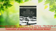 Read  Drought and Man The 1972 Case History  The Roots of Catastrophe Publications of the Ebook Free