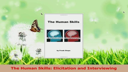 Read  The Human Skills Elicitation and Interviewing Ebook Free