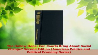 PDF Download  The Hollow Hope Can Courts Bring About Social Change Second Edition American Politics Download Online