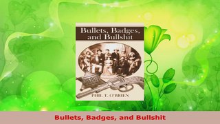 PDF Download  Bullets Badges and Bullshit PDF Online