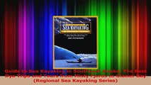 Download  Guide to Sea Kayaking in Southeast Alaska The Best Dya Trips and Tours from Misty Fjords PDF Free