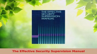 PDF Download  The Effective Security Supervision Manual PDF Full Ebook