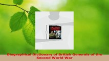 Read  Biographical Dictionary of British Generals of the Second World War EBooks Online