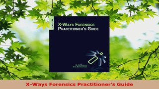 Read  XWays Forensics Practitioners Guide EBooks Online