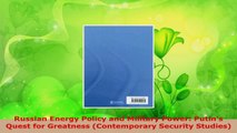 Read  Russian Energy Policy and Military Power Putins Quest for Greatness Contemporary EBooks Online