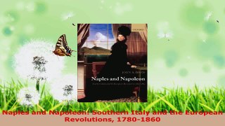 Read  Naples and Napoleon Southern Italy and the European Revolutions 17801860 Ebook Free