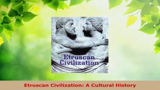 Read  Etruscan Civilization A Cultural History Ebook Free