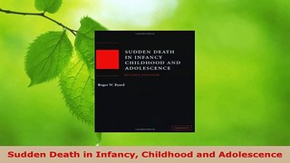 Read  Sudden Death in Infancy Childhood and Adolescence EBooks Online
