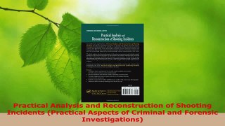 Read  Practical Analysis and Reconstruction of Shooting Incidents Practical Aspects of Criminal Ebook Free