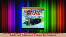 Download  Rolling a Kayak  Whitewater A Complete Guide to Basic and Advanced Rolling Techniques PDF Free