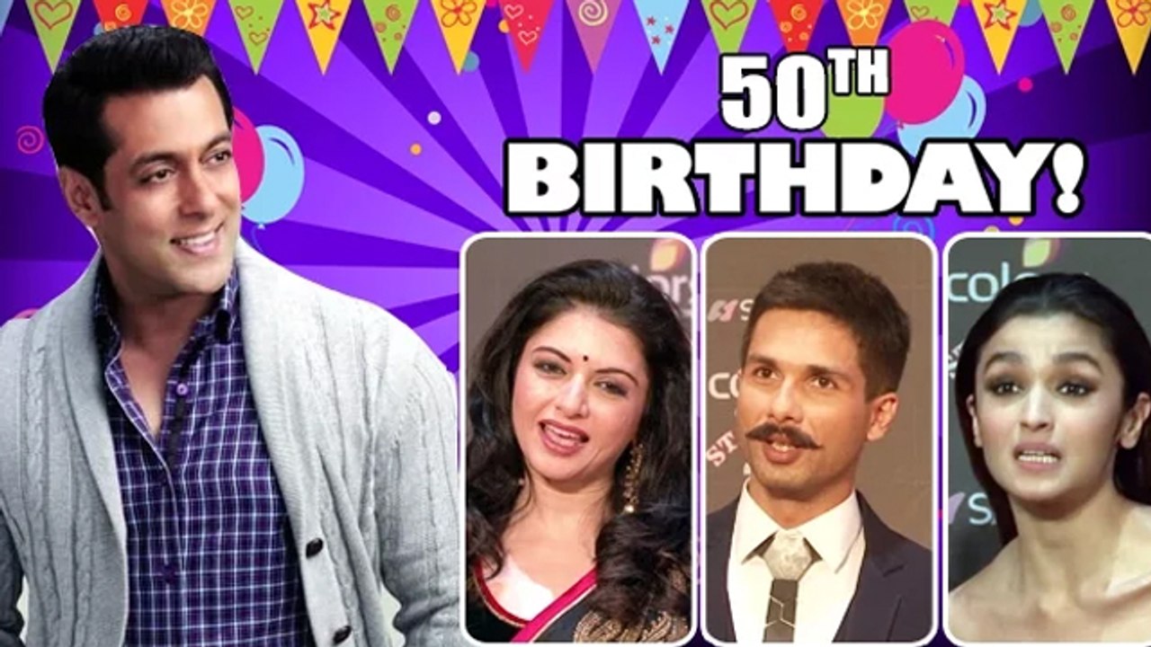 Salman Khan's 50th Birthday - Bollywood Celebs WISHES