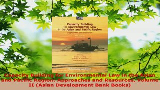 Read  Capacity Building for Environmental Law in the Asian and Pacific Region Approaches and Ebook Free