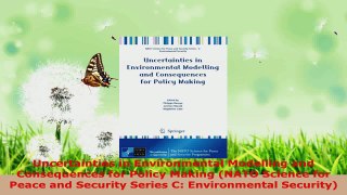 Download  Uncertainties in Environmental Modelling and Consequences for Policy Making NATO Science PDF Free